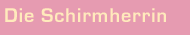 Die Schirmherrin